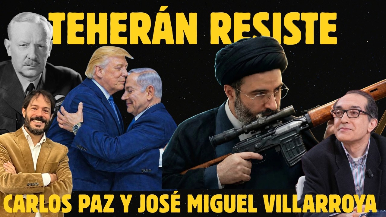 Teherán resiste  -  Del otro lado del Muro con José Miguel Villarroya y Carlos Paz