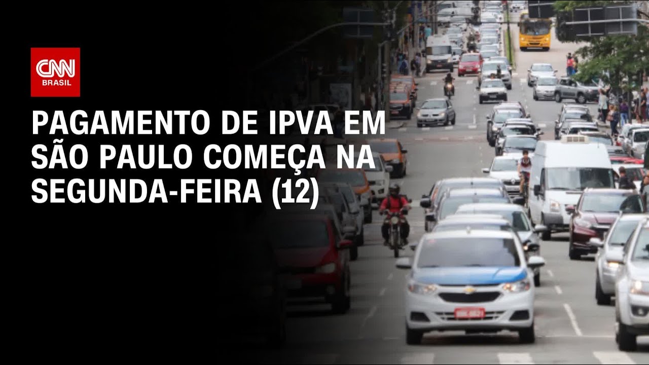 IPVA SP 2026: Pagamento com desconto come&ccedil;a nesta segunda-feira (12) | AGORA CNNV