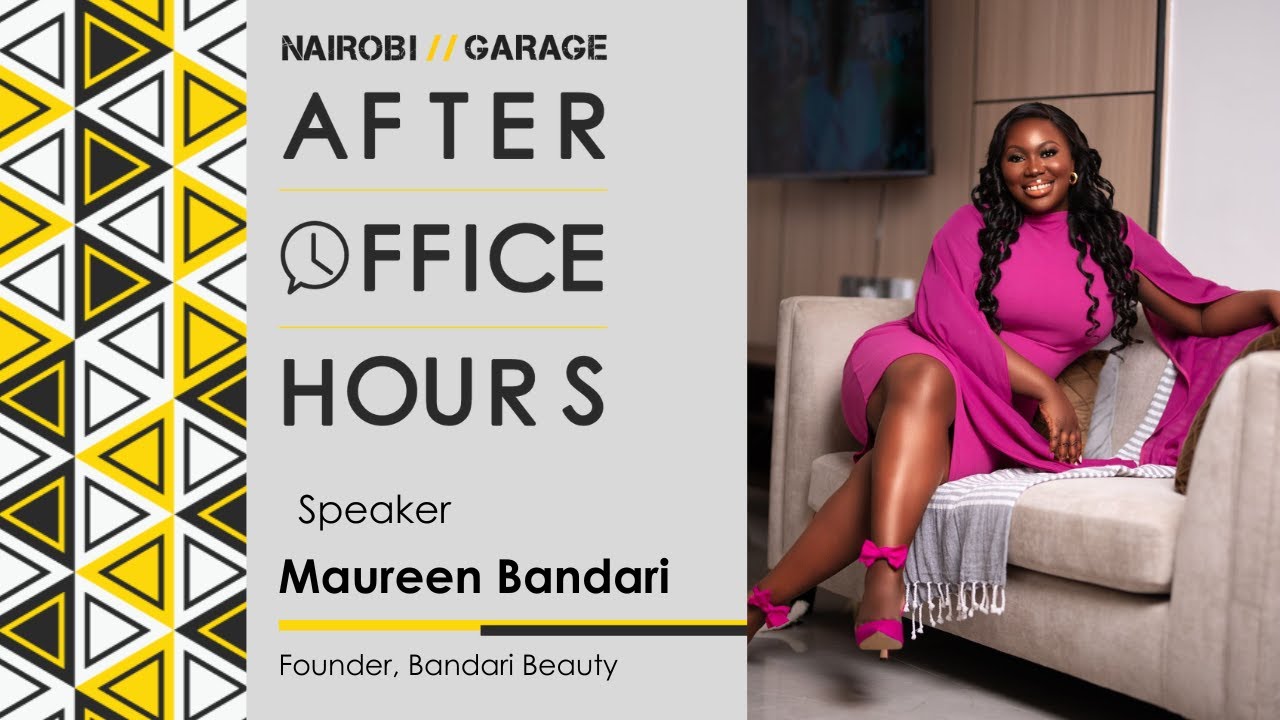 Bandari Beauty - Lessons from Growing a Beauty Brand //Maureen Bandari After Office Hours