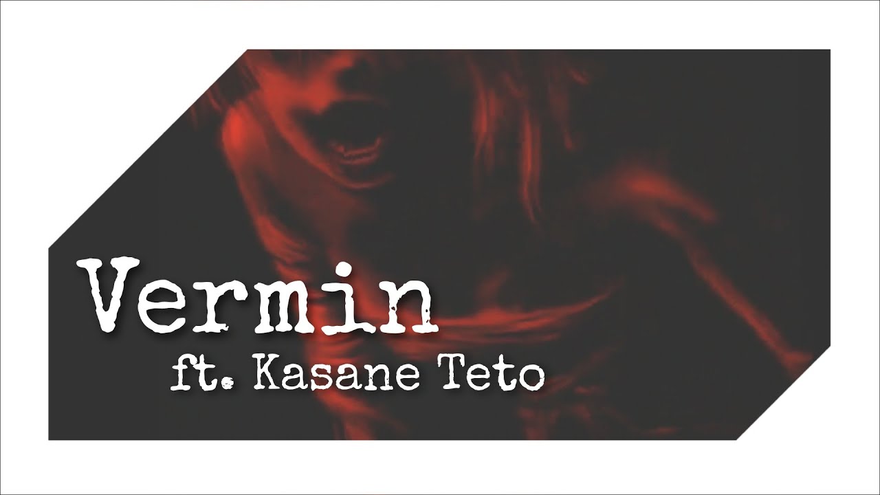 [UTAU] 害虫 / Vermin ~ 重音テト/Kasane Teto