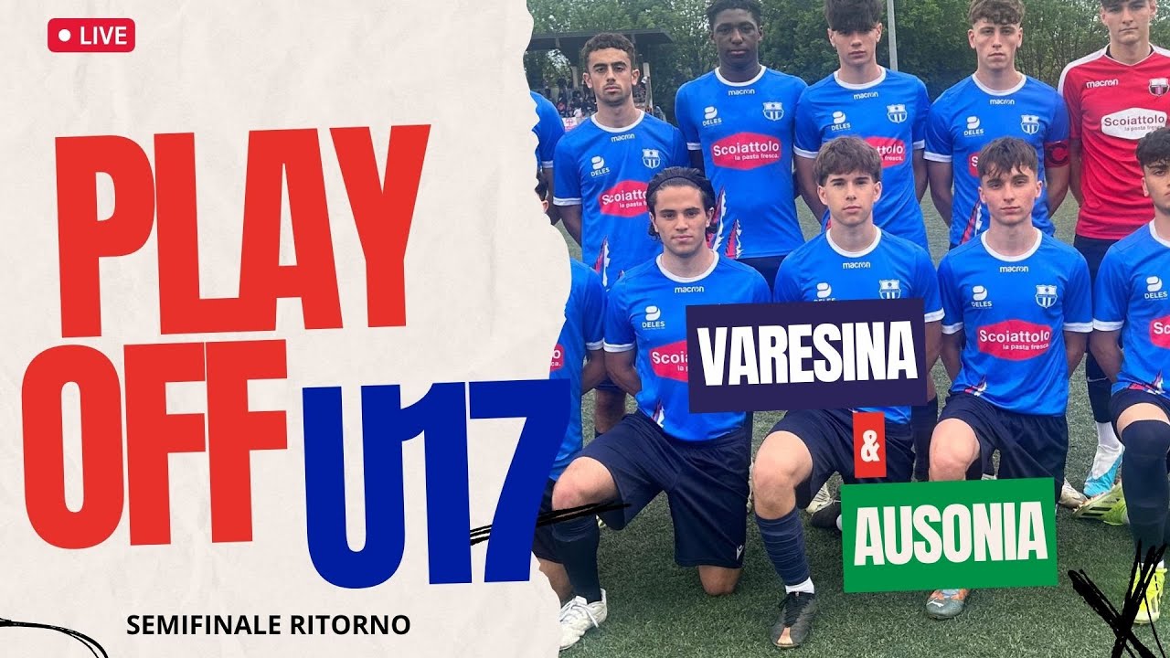 [PLAYOFF UNDER 17 Élite - Semifinale di ritorno] - Varesina - Ausonia LIVE