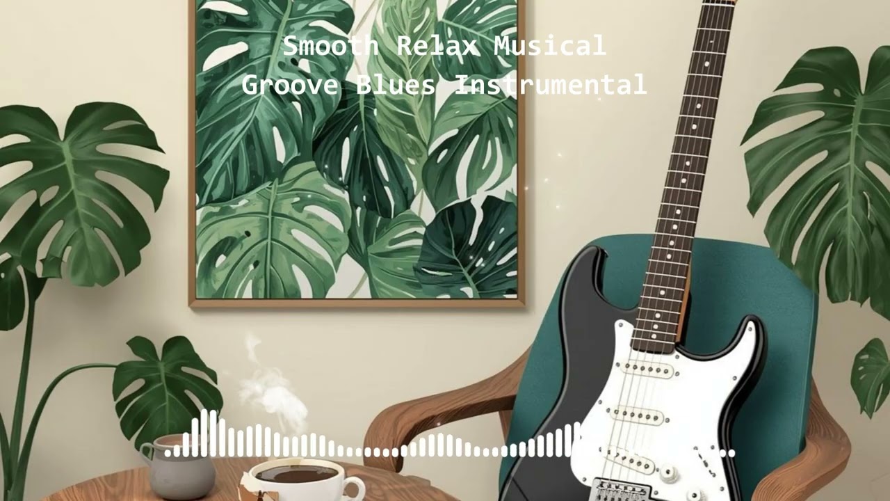 Beautifull Music Of Groove Blues - Instrumental Style - 1 Hour