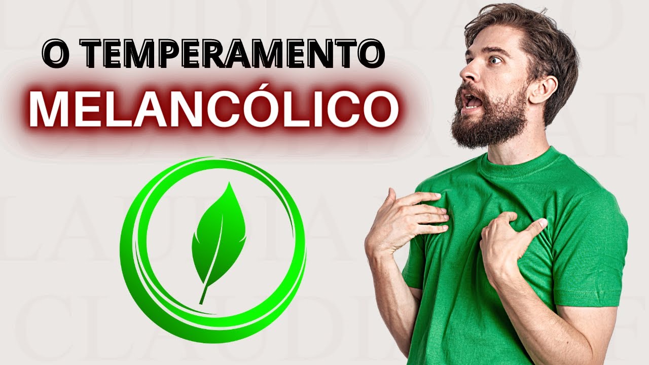 SAIBA TUDO SOBRE O TEMPERAMENTO MELANCÓLICO.