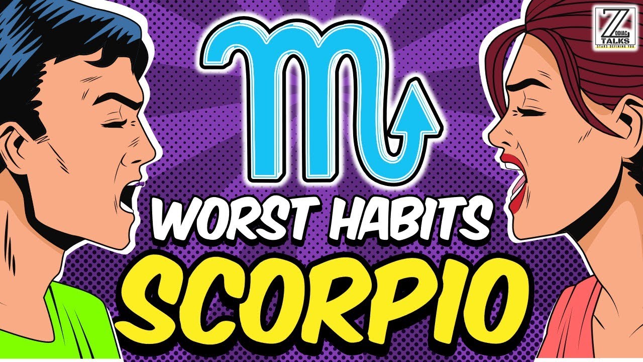 5 Worst Habits of SCORPIO Zodiac Sign