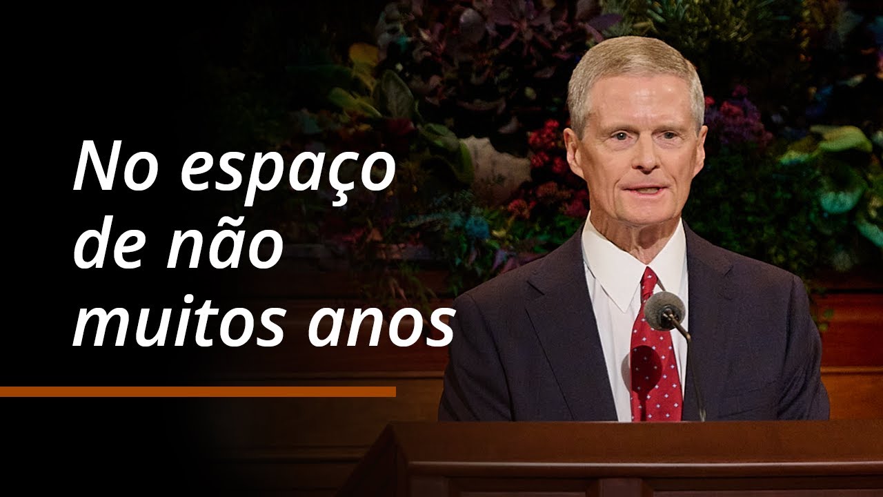 No espaço de não muitos anos | David A. Bednar | Conferência Geral de Outubro de 2024