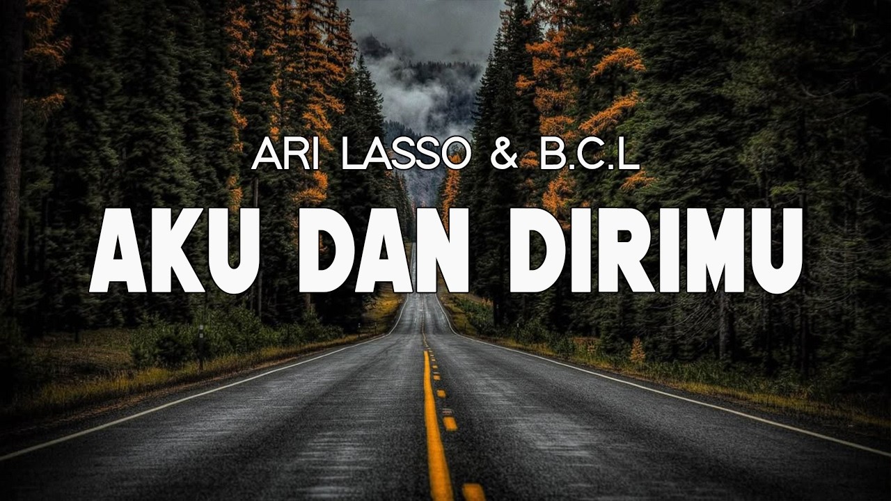 AKU DAN DIRIMU - ARI LASSO ( Official Lirik Video )