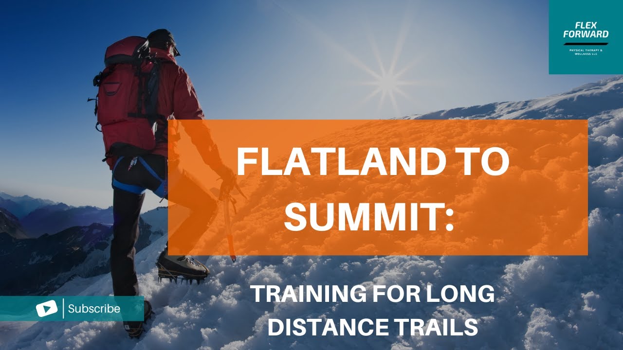 Flatland to Summit: Training for Long-Distance Trails like the PCT and CDT