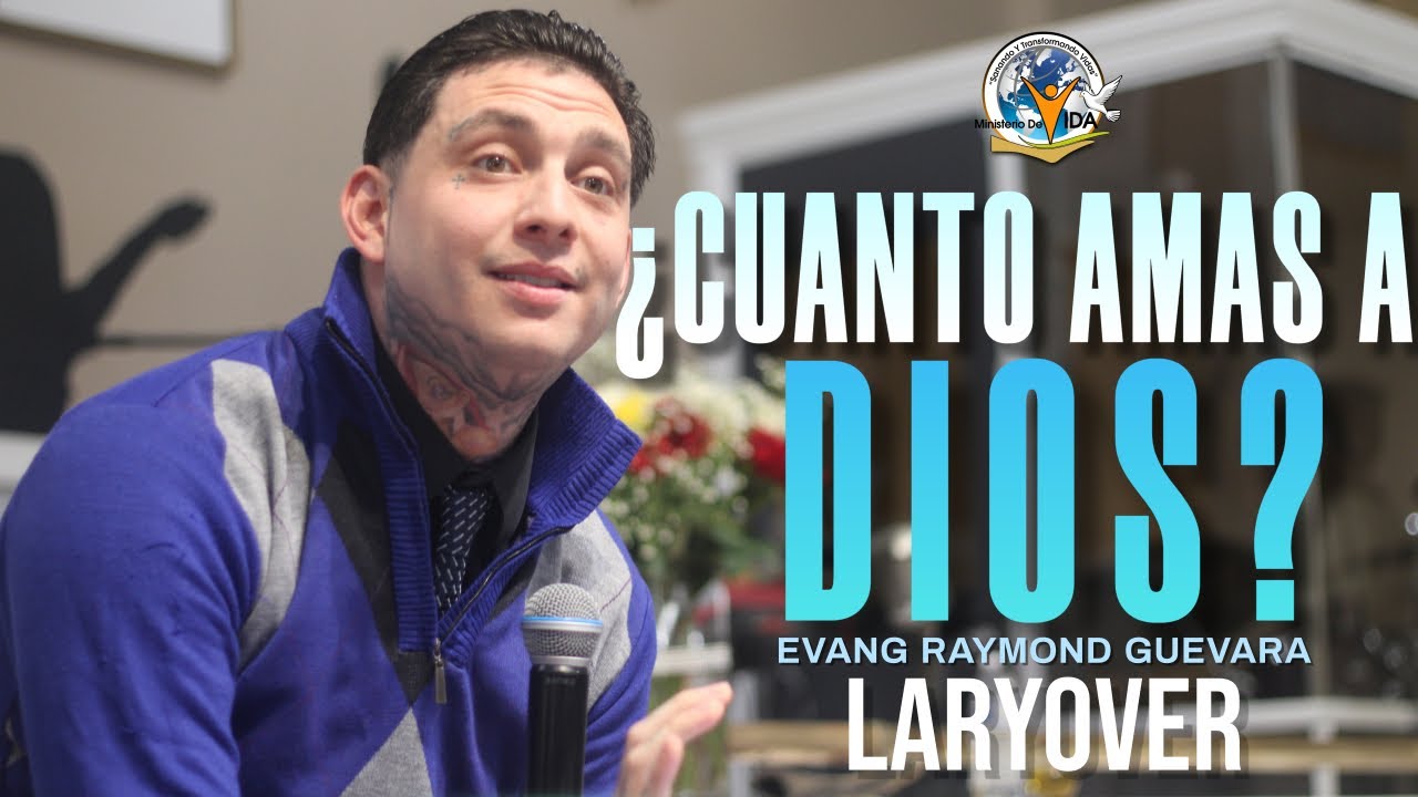 ¿Cuánto Amas a Dios?│#Laryover