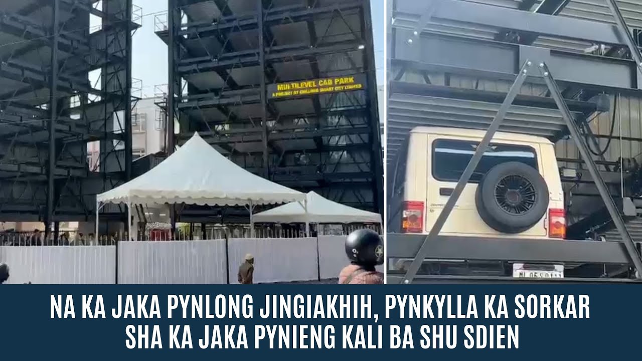 NA KA JAKA PYNLONG JINGIAKHIH, PYNKYLLA KA SORKAR SHA KA JAKA  PYNIENG KALI BA SHU SDIEN