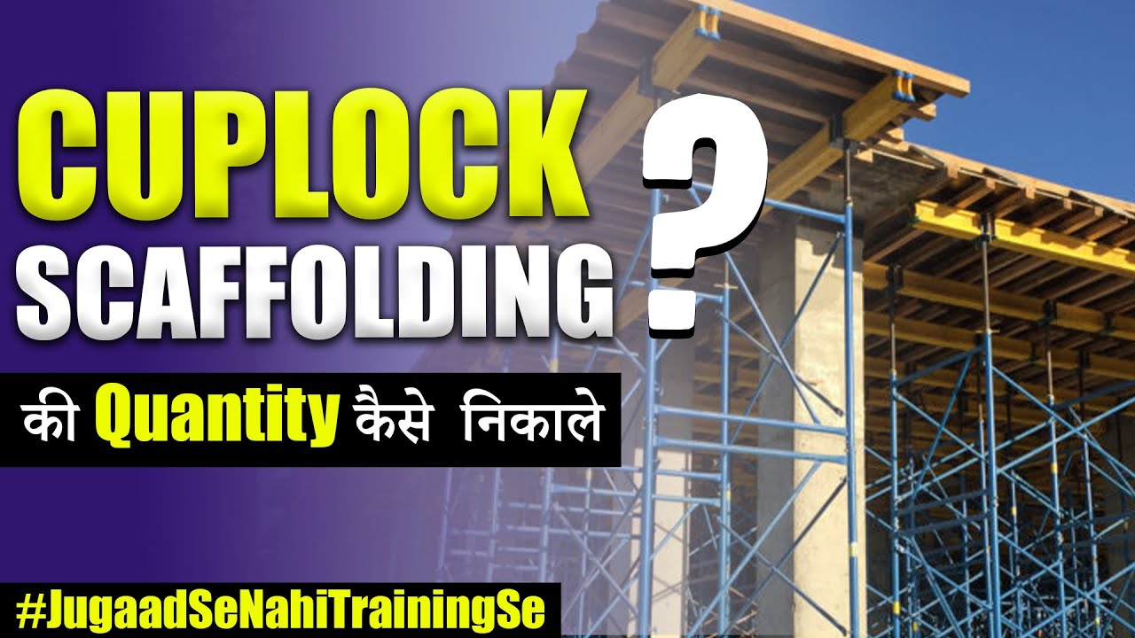 How to Calculate Cuplock Scaffolding Material | Cuplock System Shuttering || By CivilGuruji