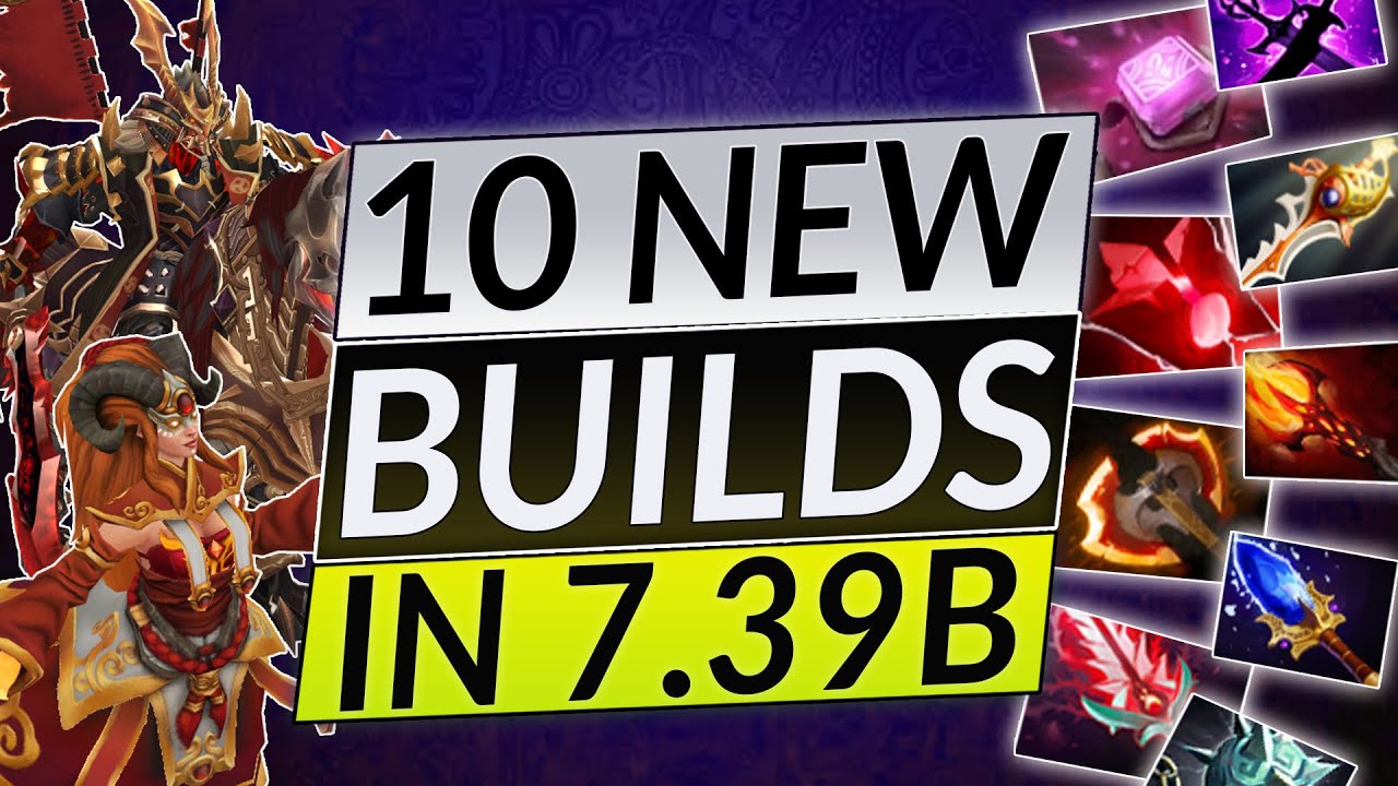 10 NEW BROKEN Builds To Try In Patch 7.39b - Dota Meta 2 Guide