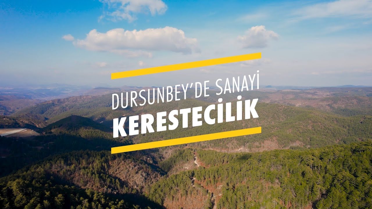 Dursunbey Kereste Yapımı Production