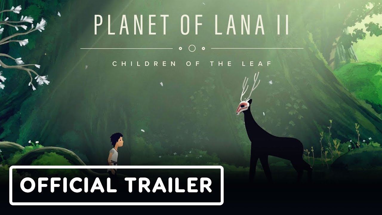 Planet of Lana 2: Children of the Leaf - Official Release Date Trailer