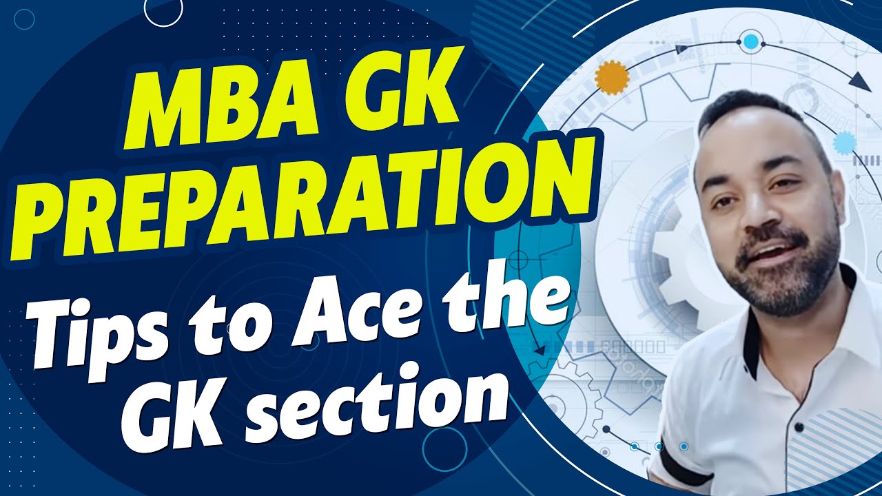 MBA GK Preparation | Tips to Ace the GK section | Must watch