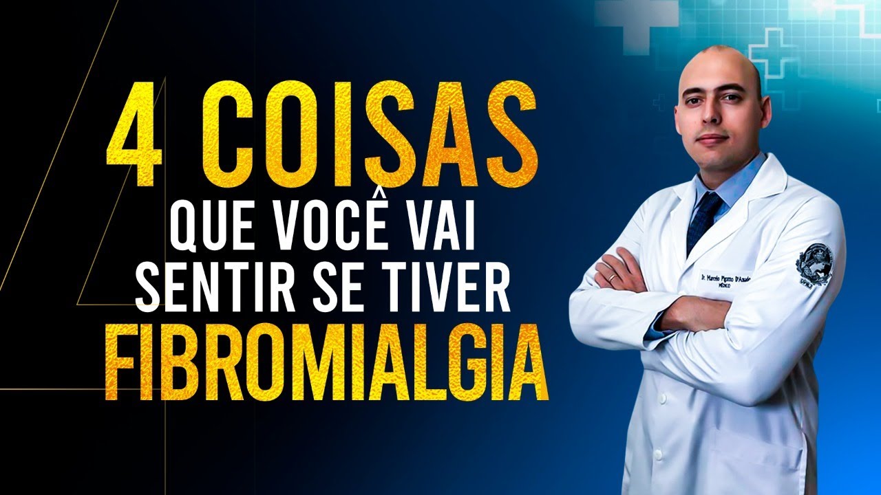 FIBROMIALGIA│SAIBA 4 COISAS QUE VOCÊ VAI SENTIR SE TIVER!
