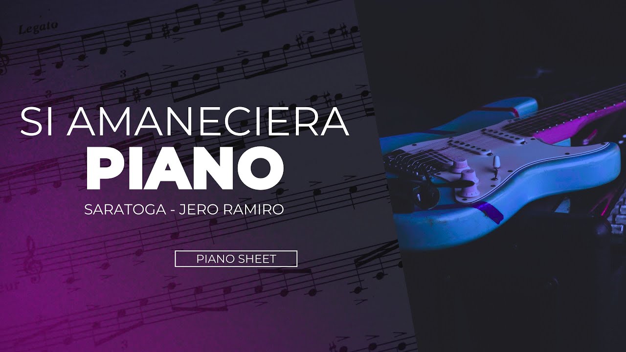 Si amaneciera - Saratoga - Jero Ramiro / Piano / Medium 🟡