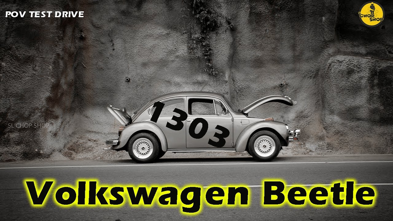 1973 / 1303  Volkswagen Beetle  POV DRIVE | SL Chop Shop |
