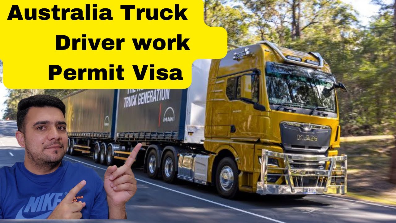 Australia truck driver work permit visa | Truck driver jobs in Asutralia