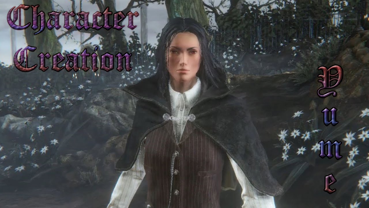Bloodborne - Character Creation #Yume