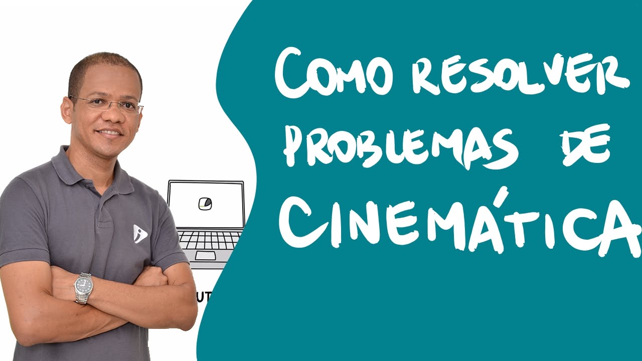 Como resolver problemas de cinemática em 4 passos