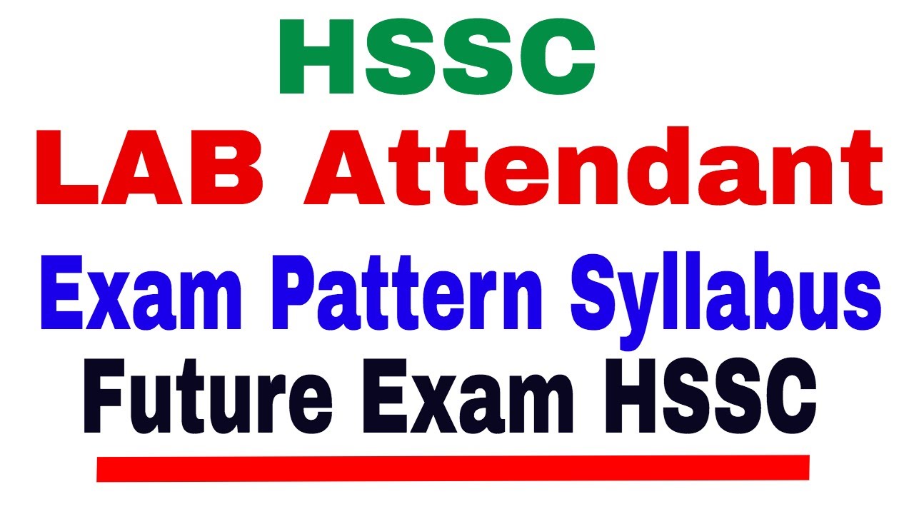 HSSC LAB Attendant Exam Pattern ! Syllabus ! Future exam Hssc