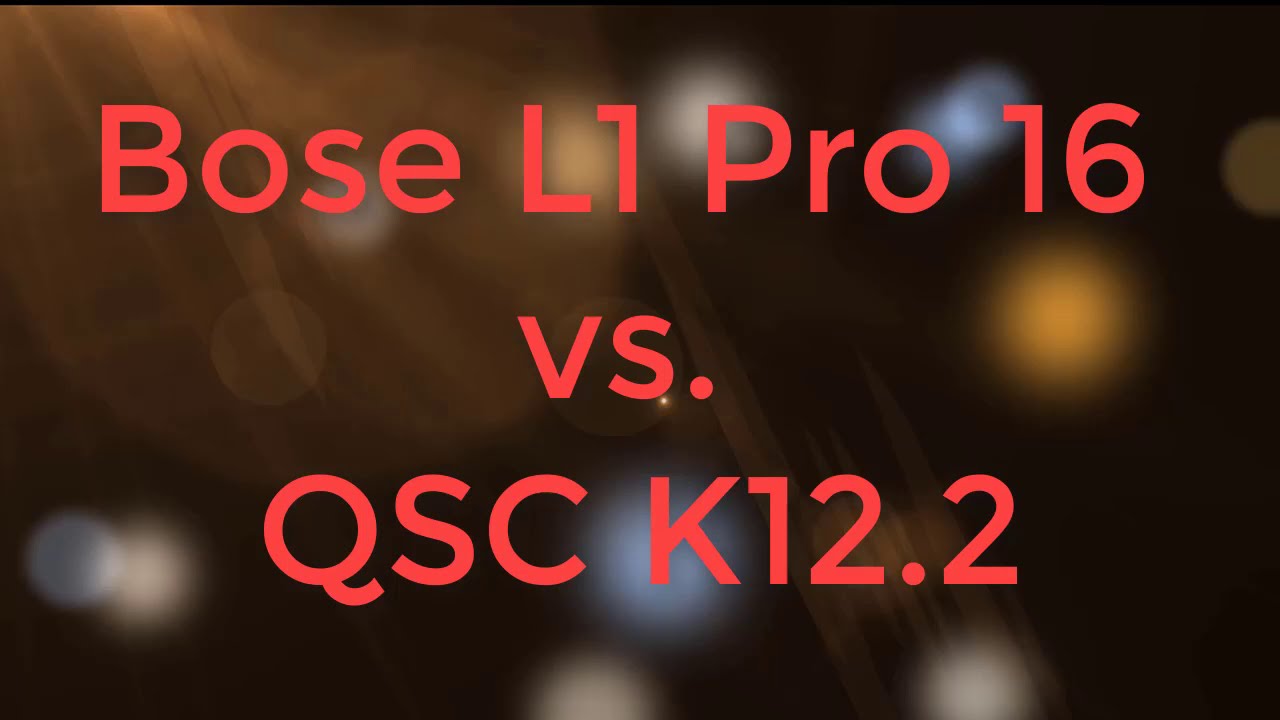 Bose L1 Pro16 vs QSC K12.2 Sound Demo