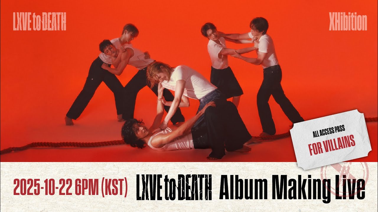 Xdinary Heroes 7th Mini Album 〈LXVE to DEATH〉 Album Making Live