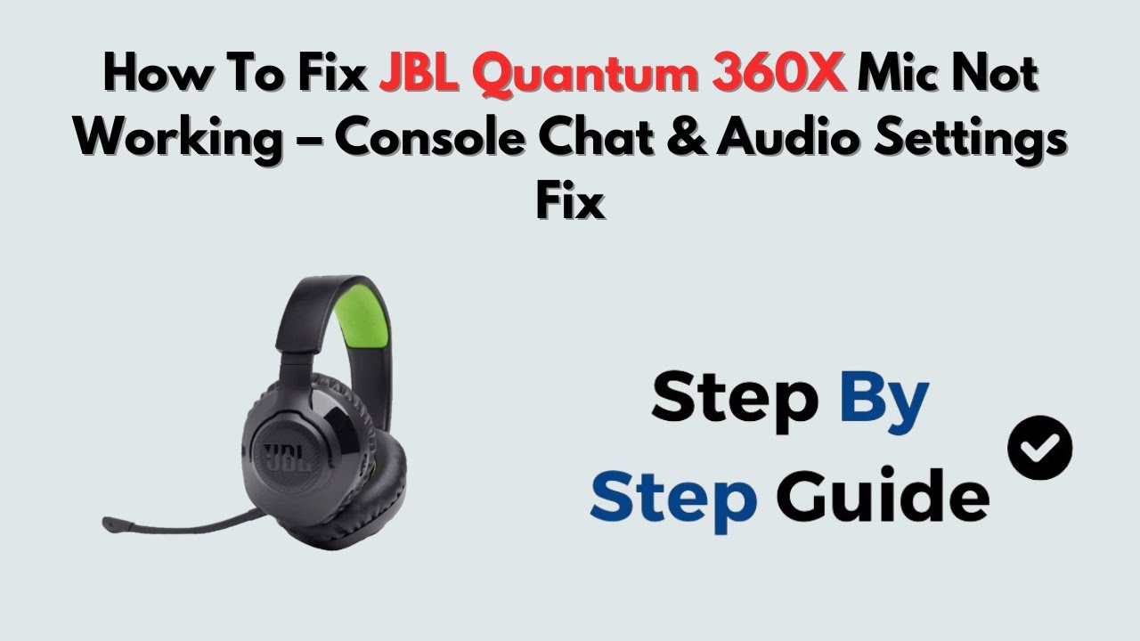 How to Fix JBL Quantum 360X Mic Not Working – Console Chat & Audio Settings Fix
