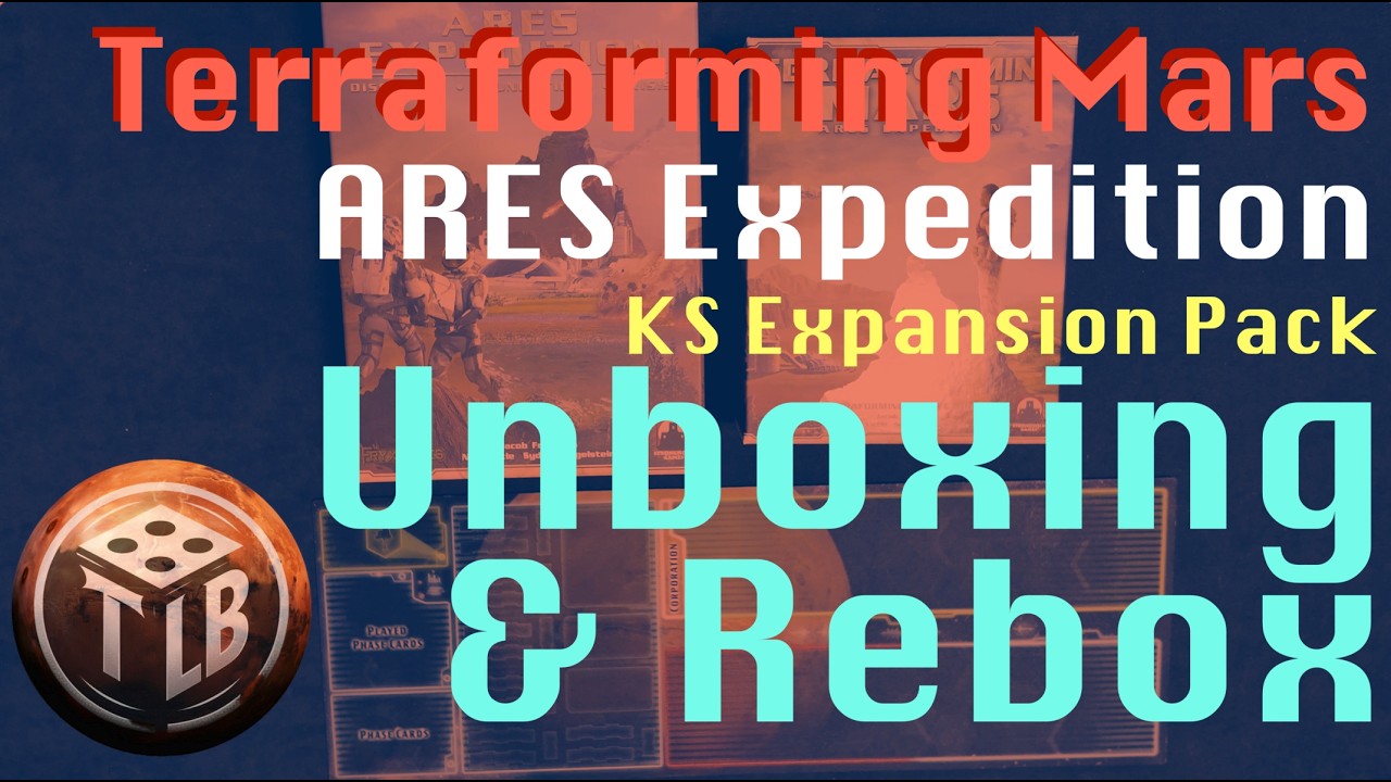Now It’s Complete - Terraforming Mars: Ares Expedition KS Expansions & Rebox