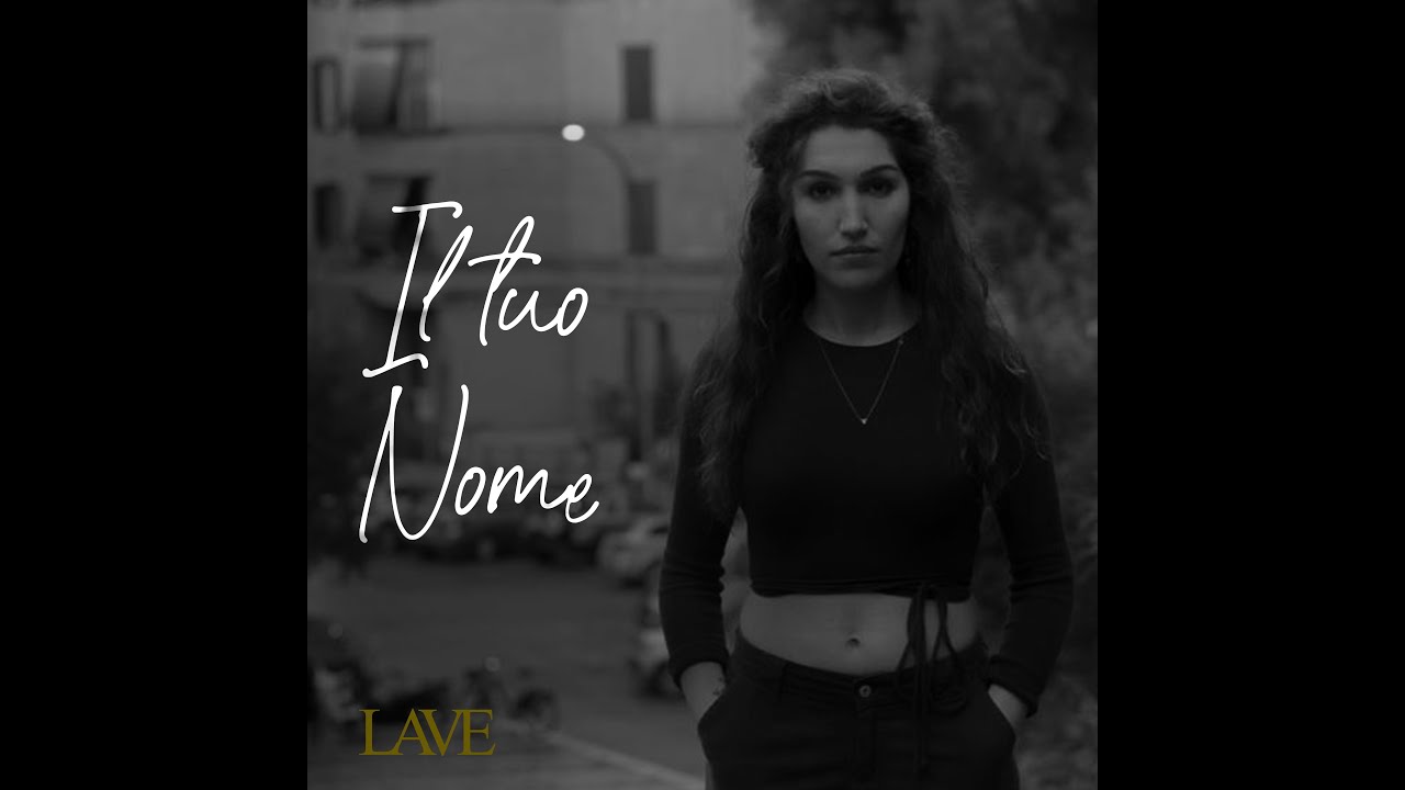 LAVE - Il tuo nome (Official Lyric Video)