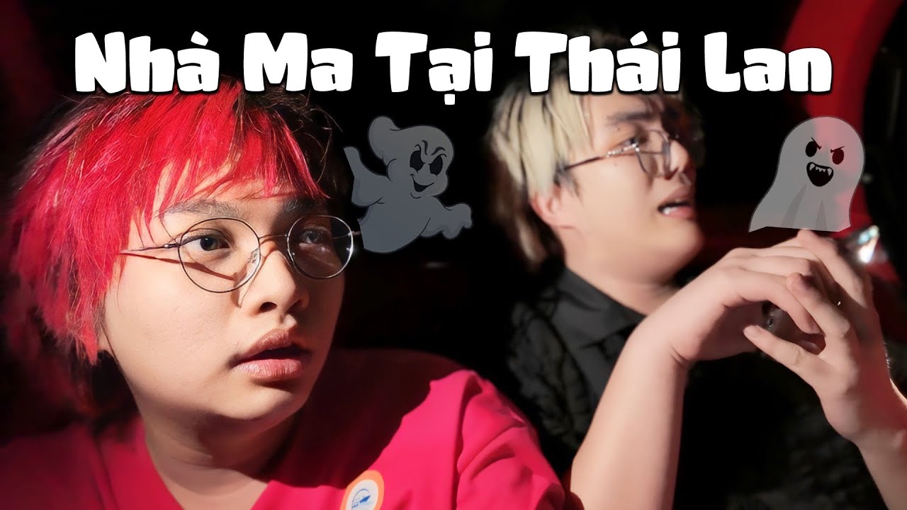BẤT NGỜ MẮC KẸT TRONG NHÀ MA TẠI THÁI LAN