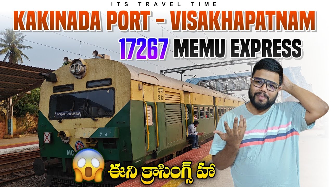 KAKINADA PORT - VISAKHAPATNAM JN || 17267 || MEMU EXPRESS || TRAIN JOURNEY VLOG ||