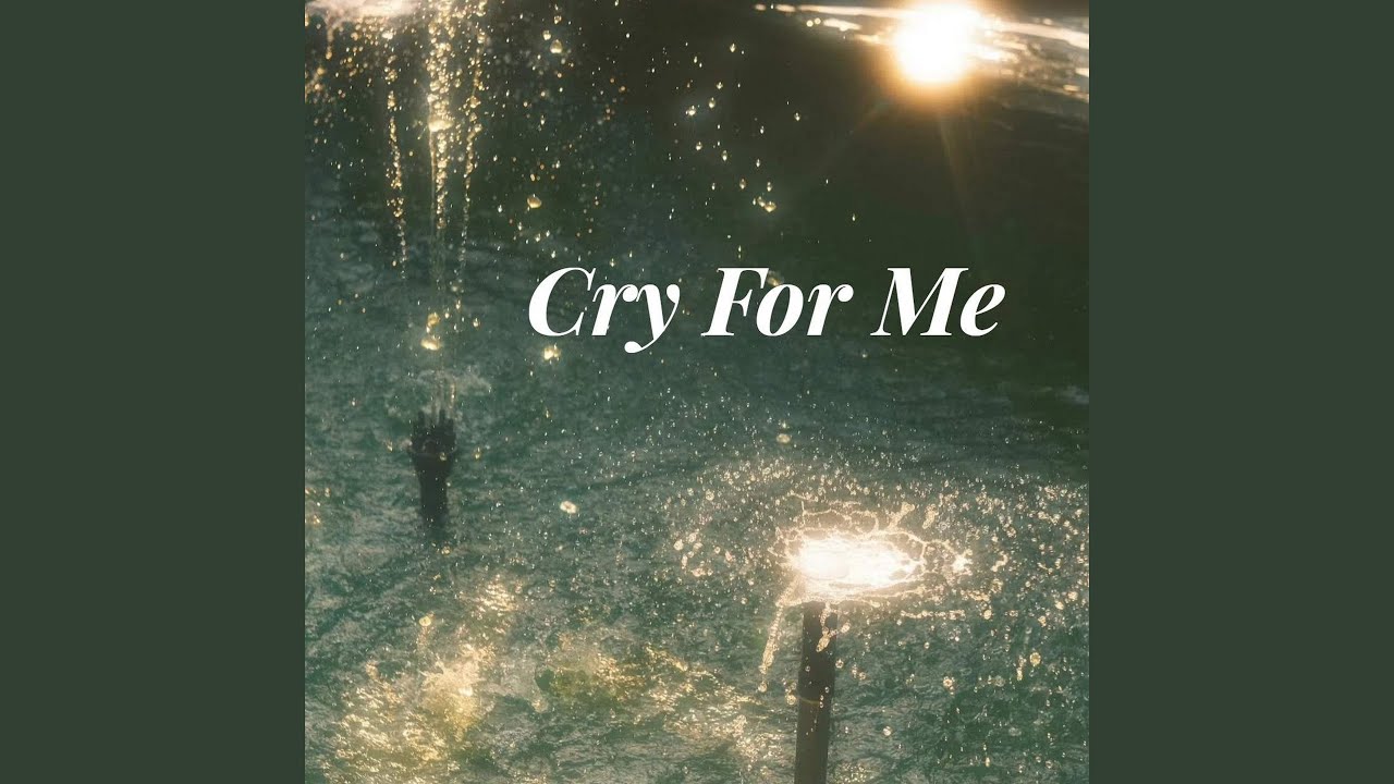 Cry For Me (Live)