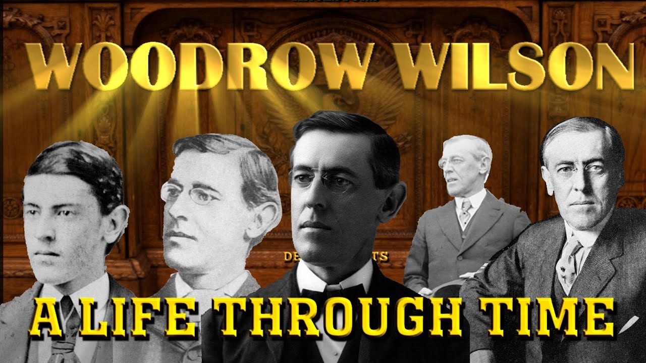 Woodrow Wilson: A Life Through Time (1856-1924)
