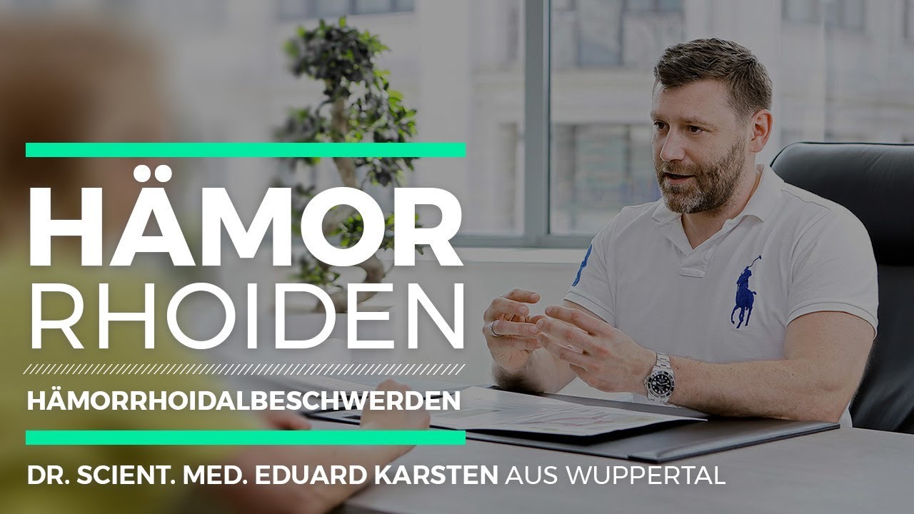 Hämorrhoiden | Hämorrhoidalbeschwerden - Dr. Eduard Karsten