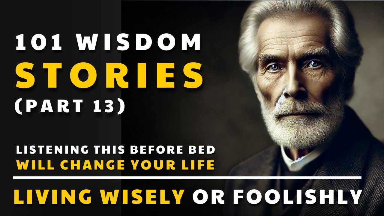 101 Ancient Wisdom Stories| Listening this before Bed will change your life (Part 13)