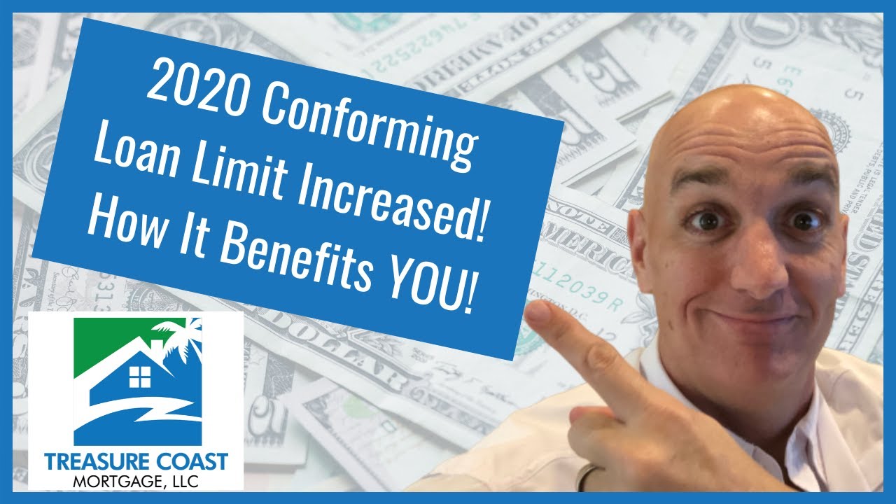 Conforming Loan Limits - 2020 Increase Benefits You!