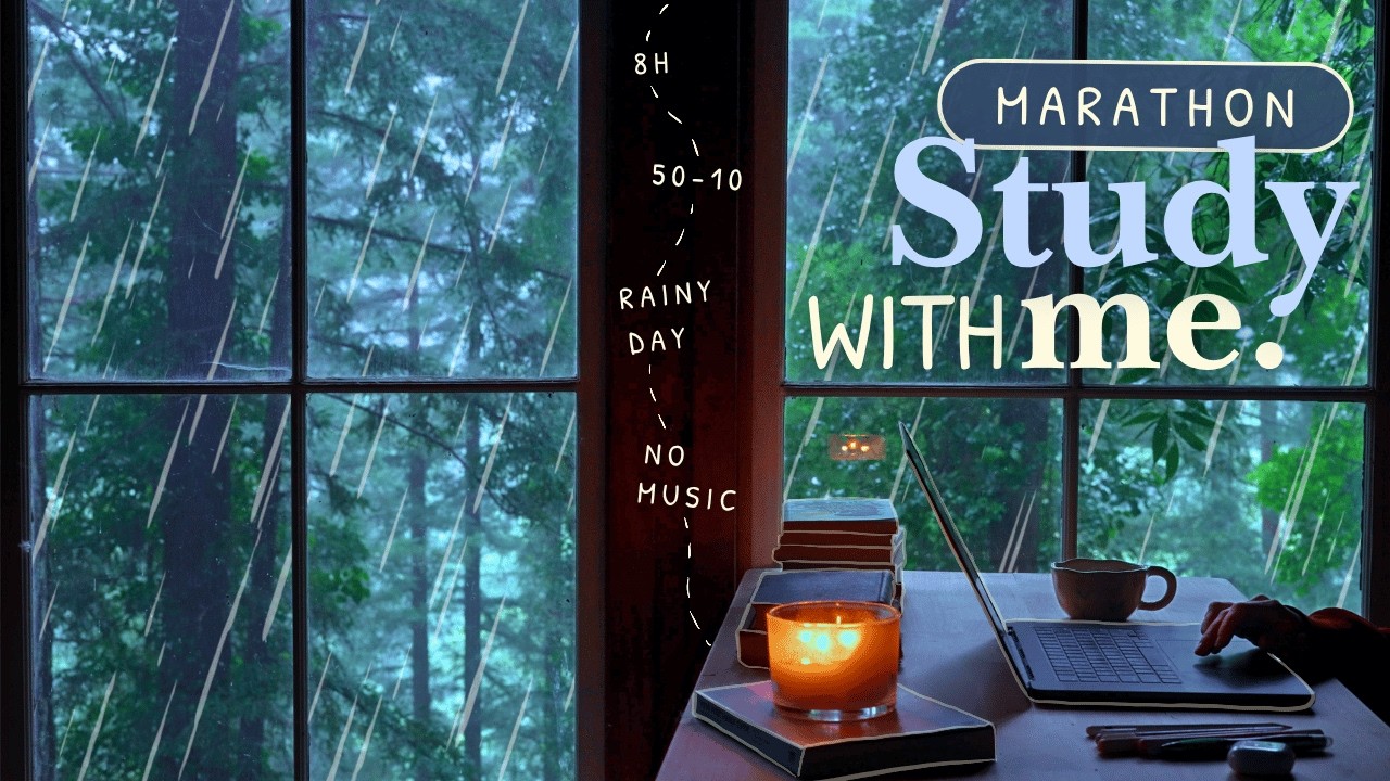 8 HOUR STUDY WITH ME Marathon 🌧️ / Rainy Day In The Forest 🌱🐌 / Rain on Roof / No Music / 50-10 🕯️