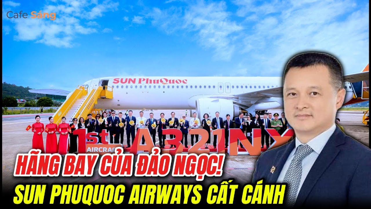 Sun PhuQuoc Airways cất cánh: Hãng hàng không đầu tiên lấy Phú Quốc làm trung tâm!