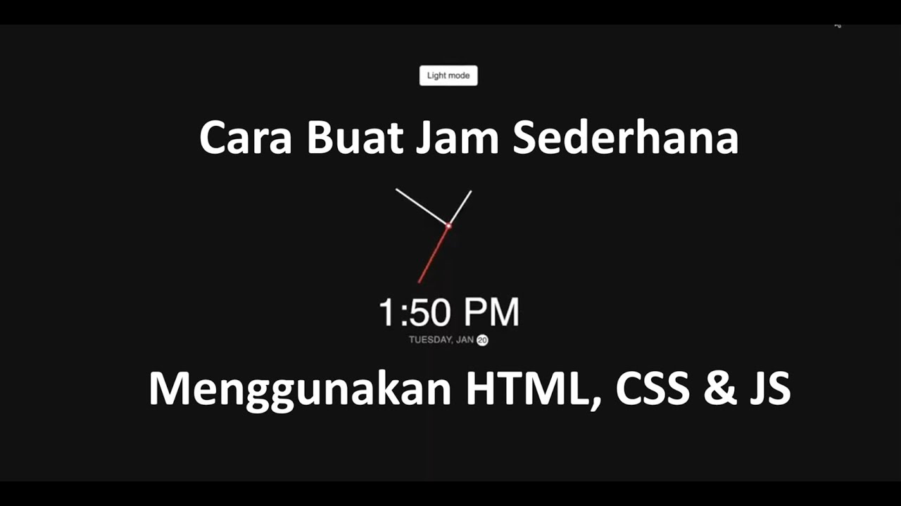 Cara Buat Jam Sederhana pada Halaman Web menggunakan HTML, CSS & JS