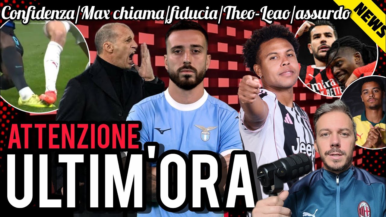 💣GRANDE FIDUCIA PER CHIUDERE📱MAX CHIAMA😭THEO-LEAO PIANGONO😡ASSURDO QUALCUNO SPIEGHI📣PARLA DI SCUDO