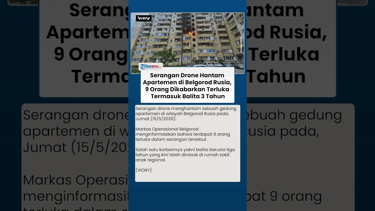 Serangan Drone Hantam Apartemen di Belgorod Rusia, 9 Orang Terluka Termasuk Balita 3 Tahun