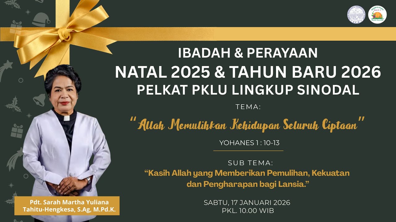 IBADAH DAN PERAYAAN NATAL 2025 DAN TAHUN BARU 2026 PELKAT PKLU LINGKUP SINODAL