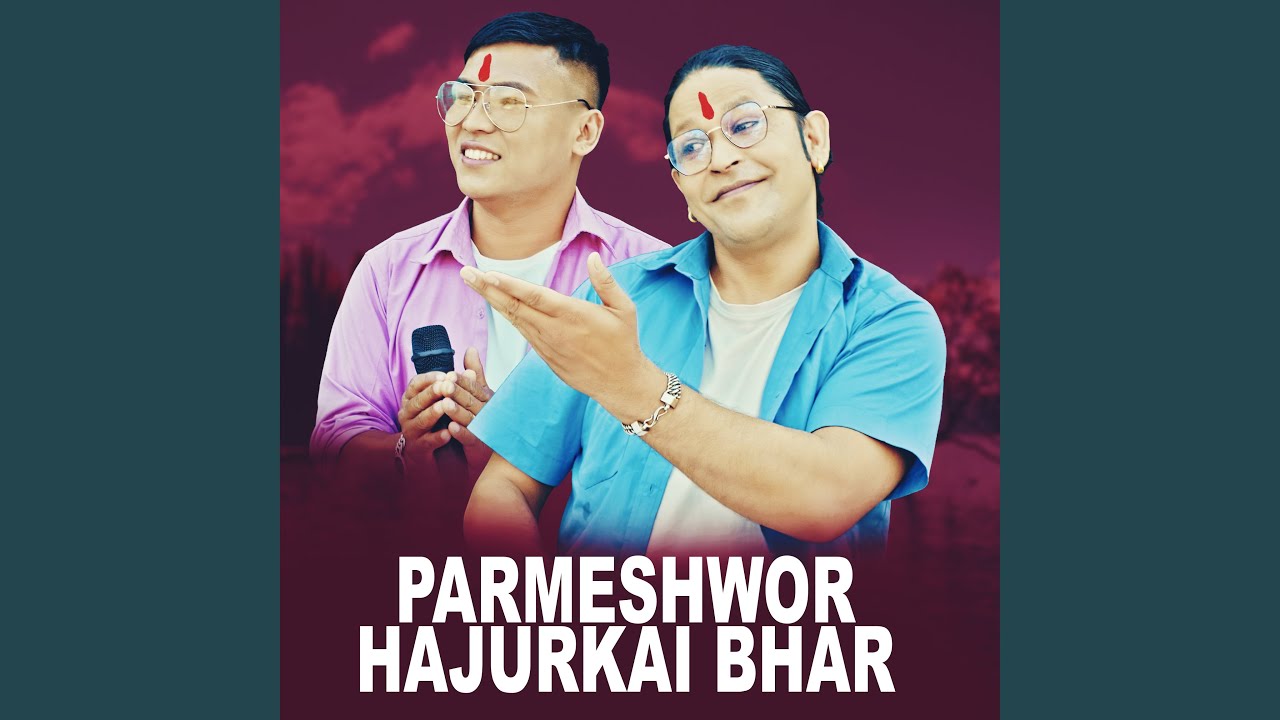 PARMESHWOR HAJURKAI BHAR