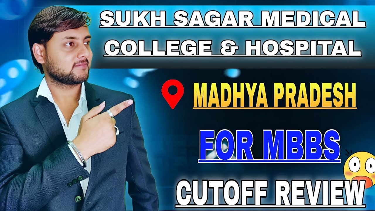 Sukh Sagar Medical College, Jabalpur: for MBBS Review fee, Cutoff, MP #neet #Counselling 2025 #mbbs