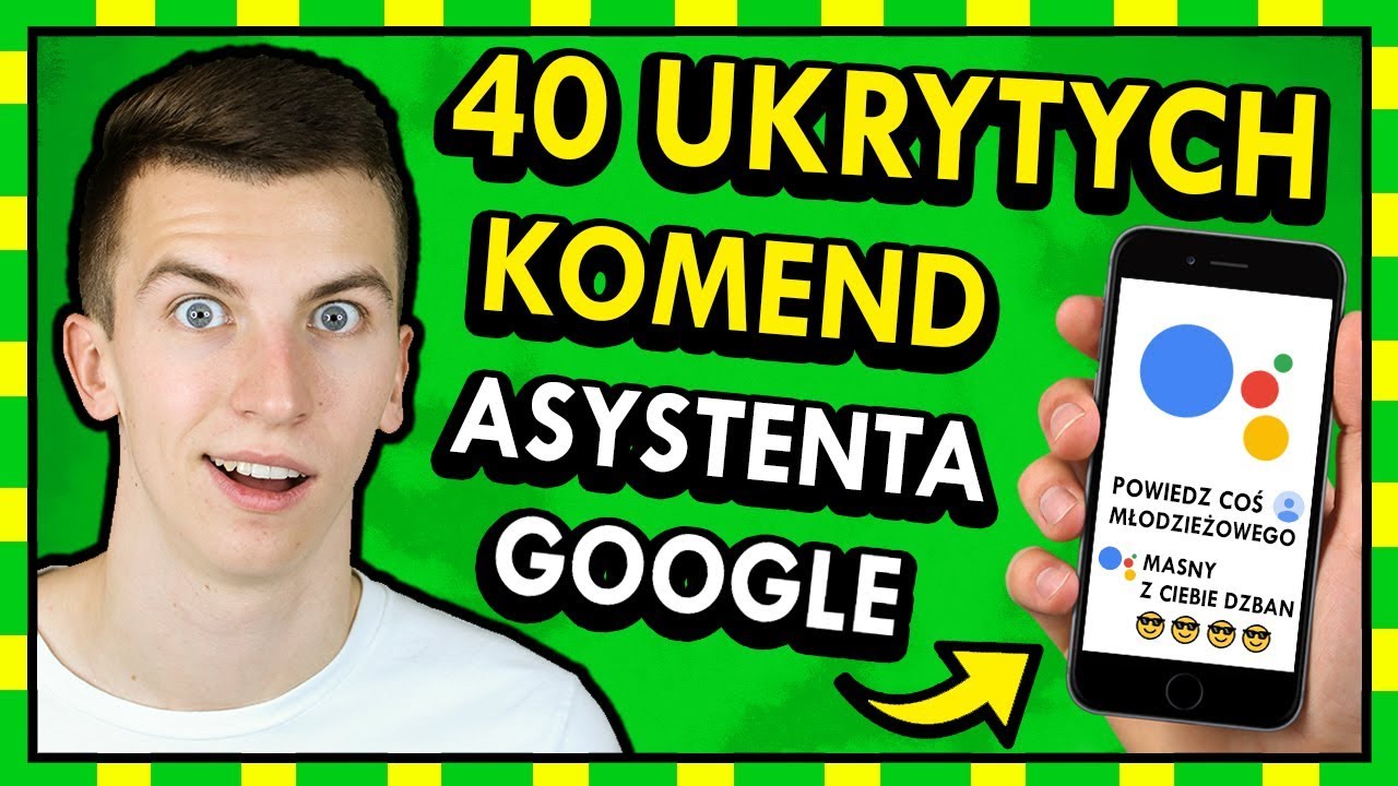 40 UKRYTYCH FUNKCJI nowego ASYSTENTA GOOGLE! ◉_◉ *jest dobry*