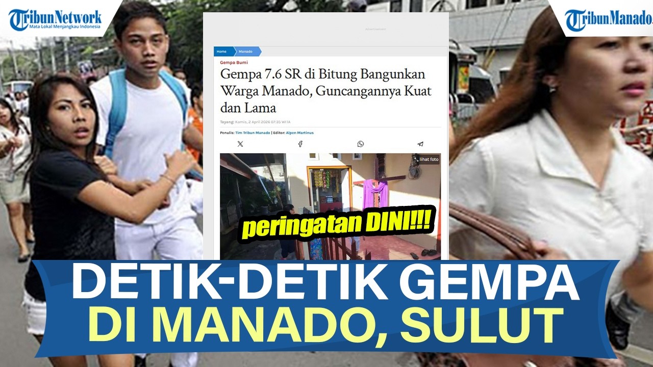 DETIK-DETIK GEMPA BUMI HARI INI KAMIS  2 APRIL 2026, PERINGATAN DINI TSUNAMI DI MALUT DAN SULUT