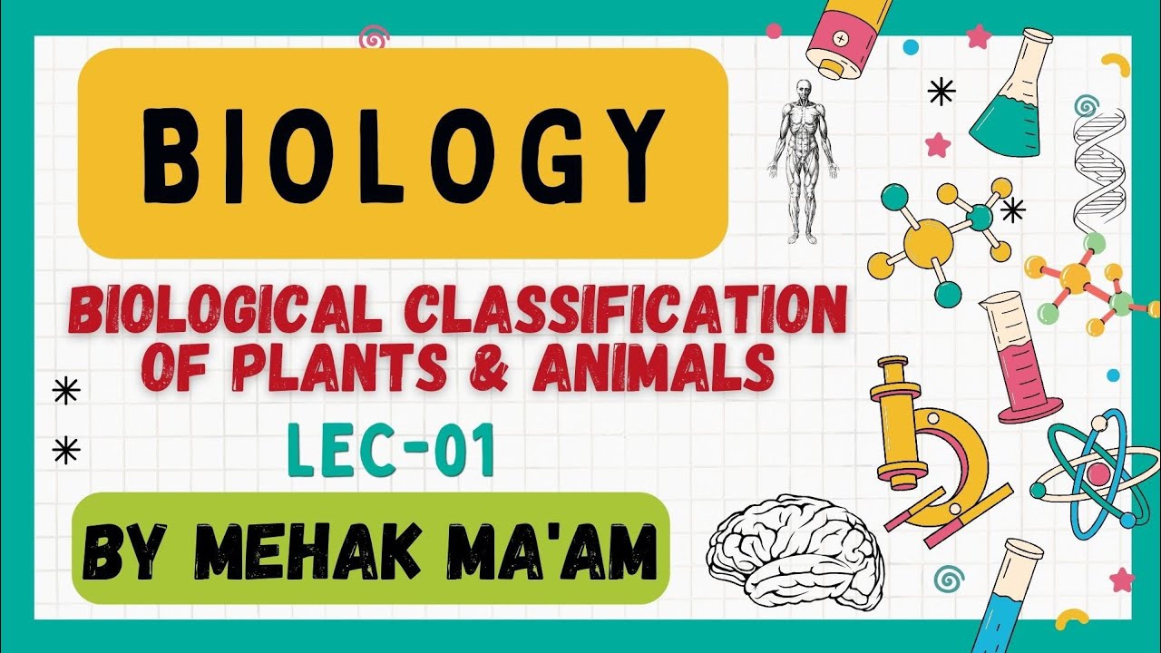 BIOLOGICAL CLASSIFICATION OF PLANT & ANIMALS II LEC-01 BIOLOGY (GENERAL SCIENCE) II JKSSB FORESTER