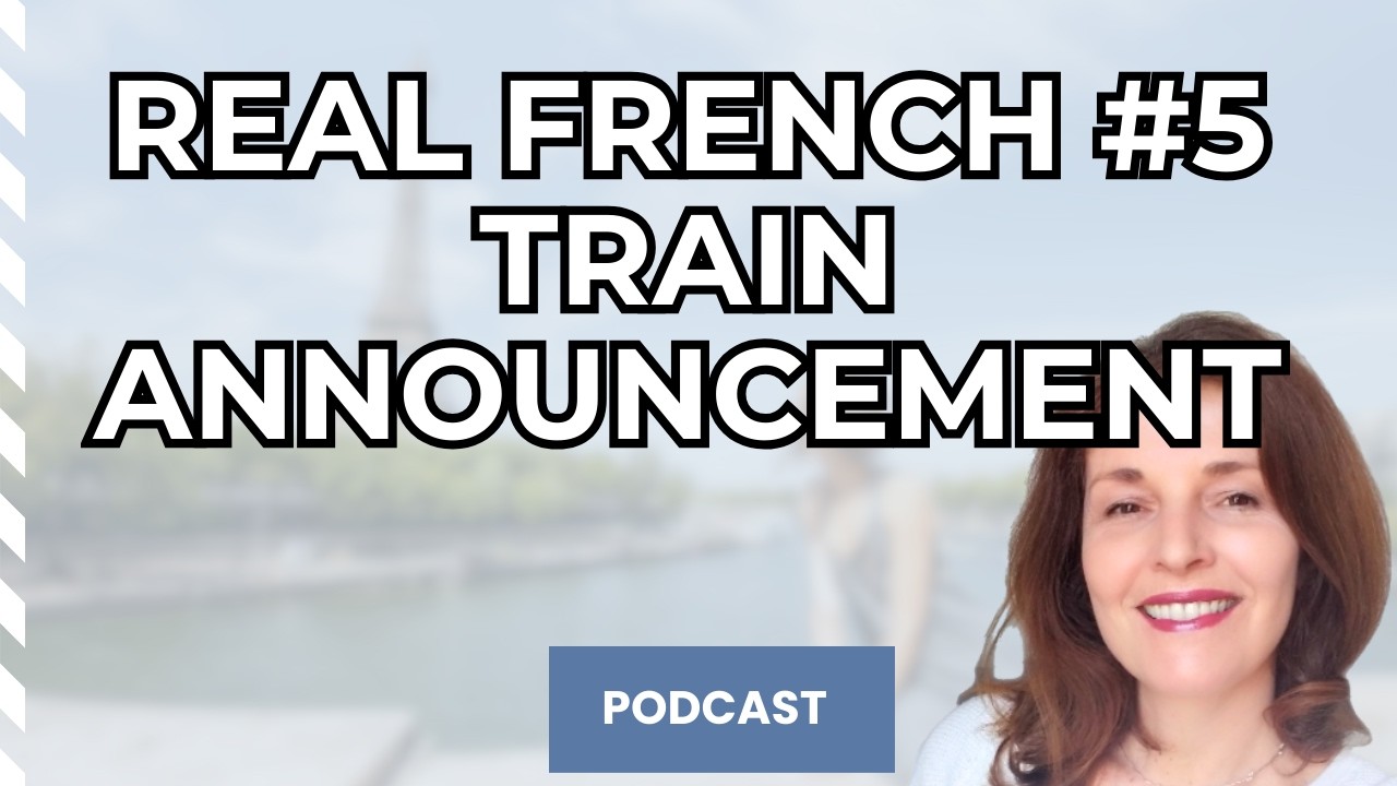 Learn Real French #5 for Beginners – Train Announcement