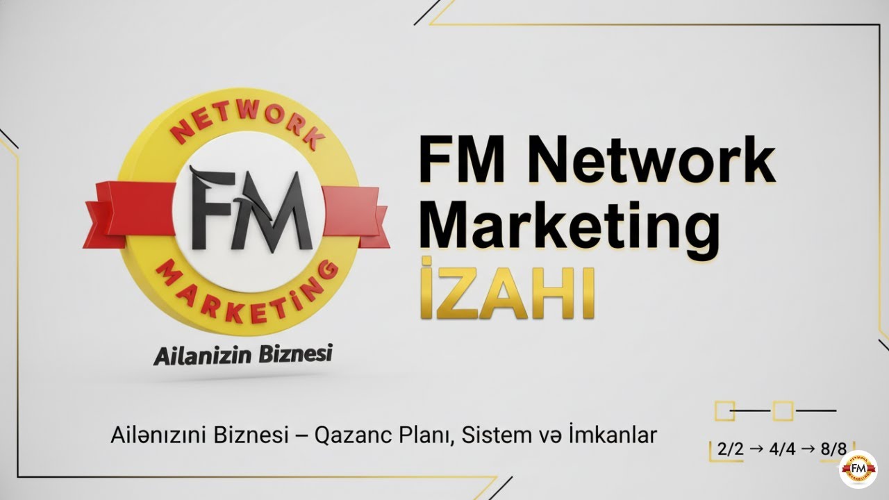 FM Network Marketing Nədir? Azərbaycanın İlk Yerli və Qanuni Şəbəkə Şirkətini Tanıyın!💼